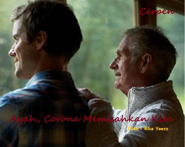 ayah_corona_memisahkan_kita