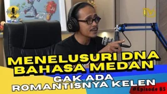 mo_tau_aja_menelusuri_dna_bahasa_medan_gak_ada_romantisnya_kelen