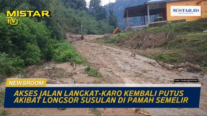 newsroom_akses_jalan_langkatkaro_kembali_putus_akibat_longsor_susulan_di_pamah_semelir