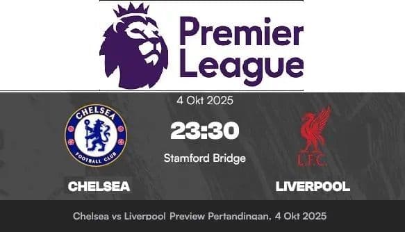 chelsea_vs_liverpool_prediksi_lineup_head_to_head_pemain_kunci_dan_analisis_jelang_big_match_premier_league