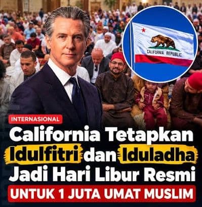 california_resmi_tetapkan_idul_fitri_dan_idul_adha_sebagai_hari_libur_negara_bagian