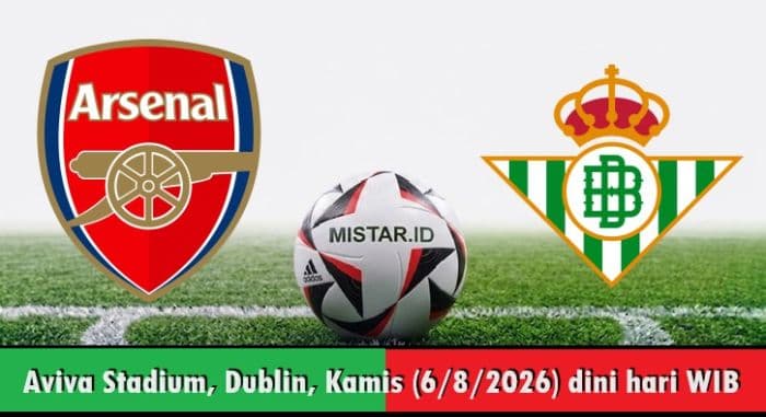 preview_arsenal_vs_real_betis_ujian_terakhir_the_gunners_sebelum_musim_baru
