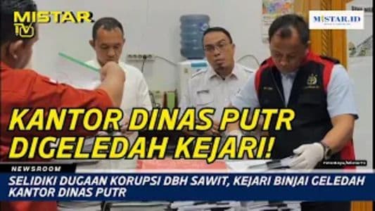 newsroom_selidiki_dugaan_korupsi_dbh_sawit_kejari_binjai_geledah_kantor_dinas_putr