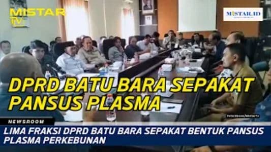 newsroom_lima_fraksi_dprd_batu_bara_sepakat_bentuk_pansus_plasma_perkebunan