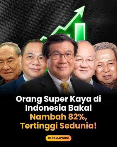 fantastis_3833_orang_super_kaya_ada_di_indonesia_bakal_melonjak_82