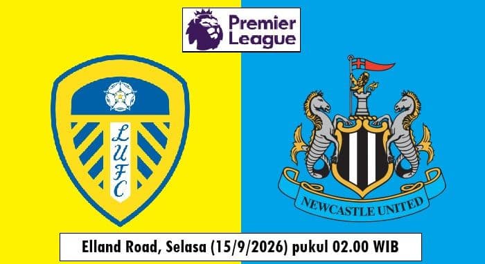 leeds_vs_newcastle_prediksi_skor_susunan_pemain_h2h_dan_jadwal