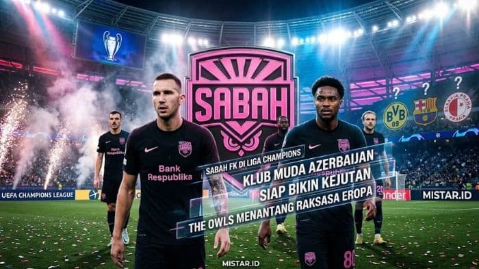 sabah_fk_di_liga_champions_klub_muda_azerbaijan_yang_siap_bikin_kejutan