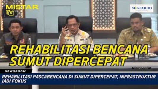 newsroom_rehabilitasi_pascabencana_di_sumut_dipercepat_infrastruktur_jadi_fokus