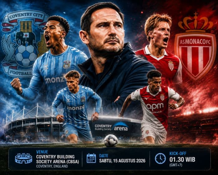 preview_coventry_city_vs_monaco_ujian_terakhir_lampard_menyongsong_premier_league