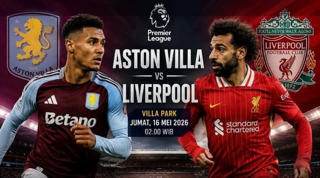 prediksi_premier_league_malam_ini_aston_villa_vs_liverpool_duel_panas_rebut_tiket_liga_champions