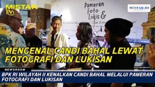 newsroom_bpk_ri_wilayah_ii_kenalkan_candi_bahal_melalui_pameran_fotografi_dan_lukisan