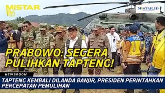 newsroom_tapteng_kembali_dilanda_banjir_presiden_perintahkan_percepatan_pemulihan