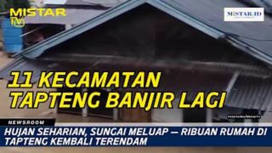 newsroom_hujan_seharian_sungai_meluap_ribuan_rumah_di_tapteng_kembali_terendam