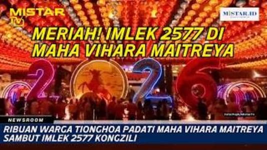 newsroom_ribuan_warga_tionghoa_padati_maha_vihara_maitreya_sambut_imlek_2577_kongzili