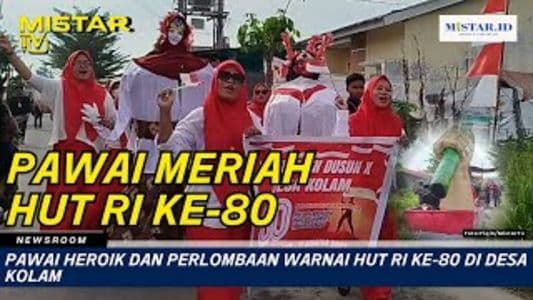 newsroom_pawai_heroik_dan_perlombaan_warnai_hut_ri_ke80_di_desa_kolam
