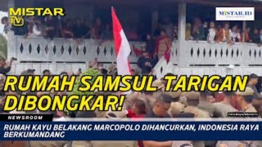 newsroom_rumah_kayu_belakang_marcopolo_dihancurkan_indonesia_raya_berkumandang