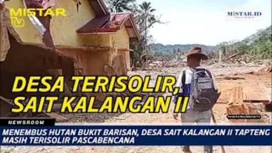 newsroom_menembus_hutan_bukit_barisan_desa_sait_kalangan_ii_tapteng_masih_terisolir_pascabencana