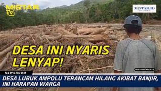 newsroom_desa_lubuk_ampolu_terancam_hilang_akibat_banjir_ini_harapan_warga