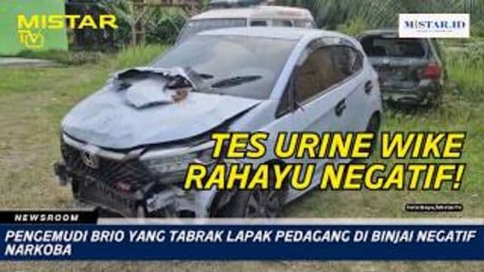 newsroom_pengemudi_brio_yang_tabrak_lapak_pedagang_di_binjai_negatif_narkoba