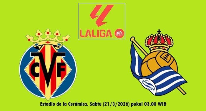 preview_villarreal_vs_real_sociedad_duel_taktik_di_el_madrigal_perebutan_zona_eropa_memanas