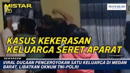 newsroom_viral_dugaan_pengeroyokan_satu_keluarga_di_medan_barat_libatkan_oknum_tnipolri