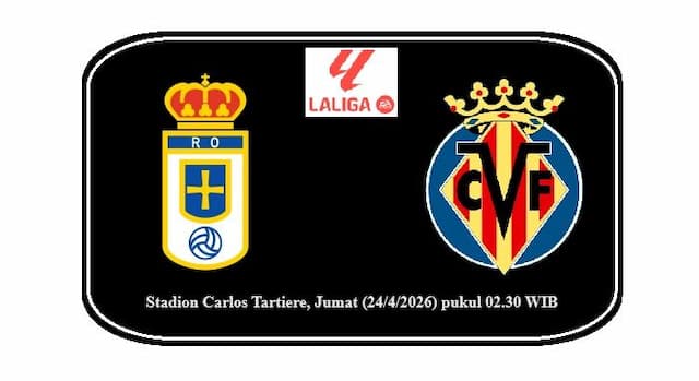 real_oviedo_vs_villarreal_ujian_hidupmati_los_azules_el_submarino_amarillo_incar_liga_champions