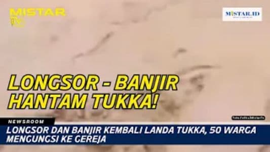 newsroom_longsor_dan_banjir_kembali_landa_tukka_50_warga_mengungsi_ke_gereja