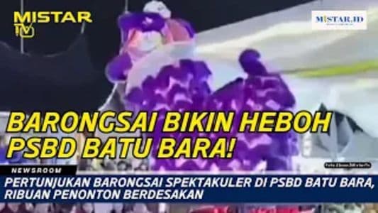 newsroom_pertunjukan_barongsai_spektakuler_di_psbd_batu_bara_ribuan_penonton_berdesakan