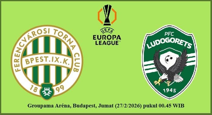 ferencvaros_vs_ludogorets_misi_comeback_di_groupama_arna_adu_taktik_penentu_tiket_16_besar_liga_europa
