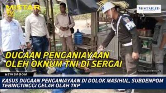 newsroom_kasus_dugaan_penganiayaan_di_dolok_masihul_subdenpom_tebingtinggi_gelar_olah_tkp