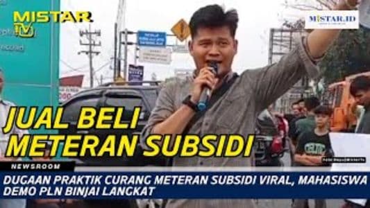 newsroom_dugaan_praktik_curang_meteran_subsidi_viral_mahasiswa_demo_pln_binjai_langkat