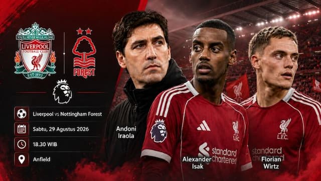 preview_liverpool_vs_nottingham_forest_tugas_berat_iraola_di_anfield