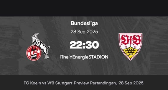 fc_kln_vs_stuttgart_prediksi_skor_line_up_dan_analisis_taktik_bundesliga_2025
