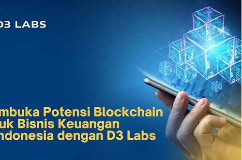 d3_labs_dukung_bisnis_keuangan_di_indonesia_lewat_blockchain