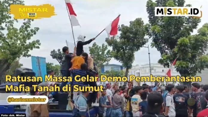 newsroom_ratusan_massa_gelar_demo_pemberantasan_mafia_tanah_di_sumut