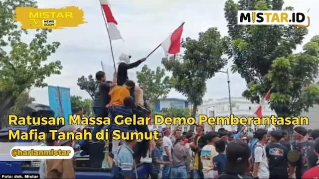 newsroom_ratusan_massa_gelar_demo_pemberantasan_mafia_tanah_di_sumut