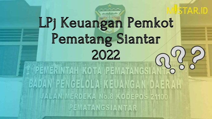 Ilustrasi LPj keuangan Pemkot Pematang Siantar 2022